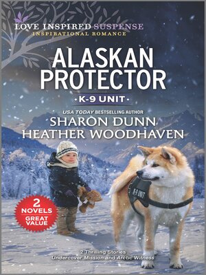 cover image of Alaskan Protector / Undercover Mission / Arctic Witness